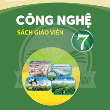 Công nghệ 7 – Sách giáo viên – Bộ sách giáo khoa Chân trời sáng tạo