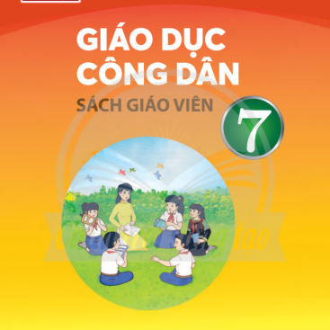 Giáo dục công dân 7 – Sách giáo viên – Bộ sách giáo khoa Chân trời sáng tạo