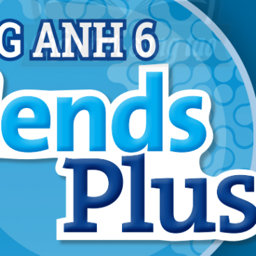 Tiếng Anh 6 Friends Plus – Sách giáo viên – Bộ sách giáo khoa Chân trời sáng tạo